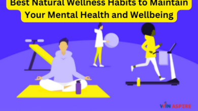 Best Natural Wellness Habits to Maintain Your Mental Health and Wellbeing