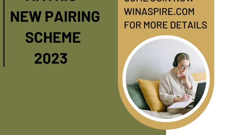 Matric Pairing Scheme 2023 for all Subjects