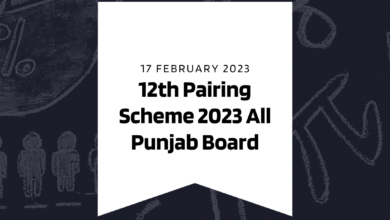 12th Pairing Scheme 2023 All Punjab Board