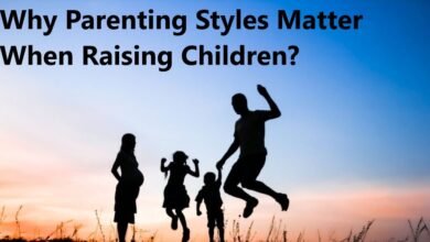 Why Parenting Styles Matter When Raising Children