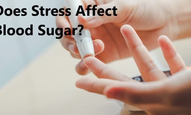 Does Stress Affect Blood Sugar